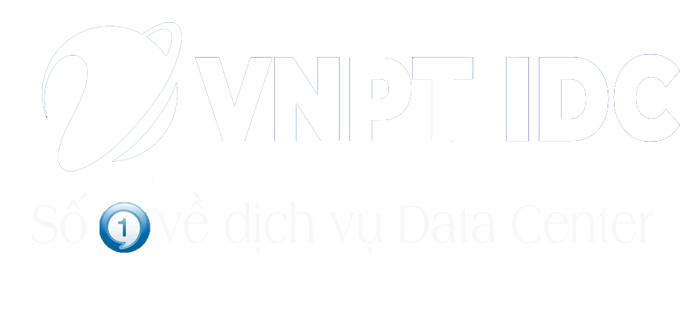 VNPT IDC - SỐ 1 VỀ DỊCH VỤ DATA CENTER TẠI VIỆT NAM